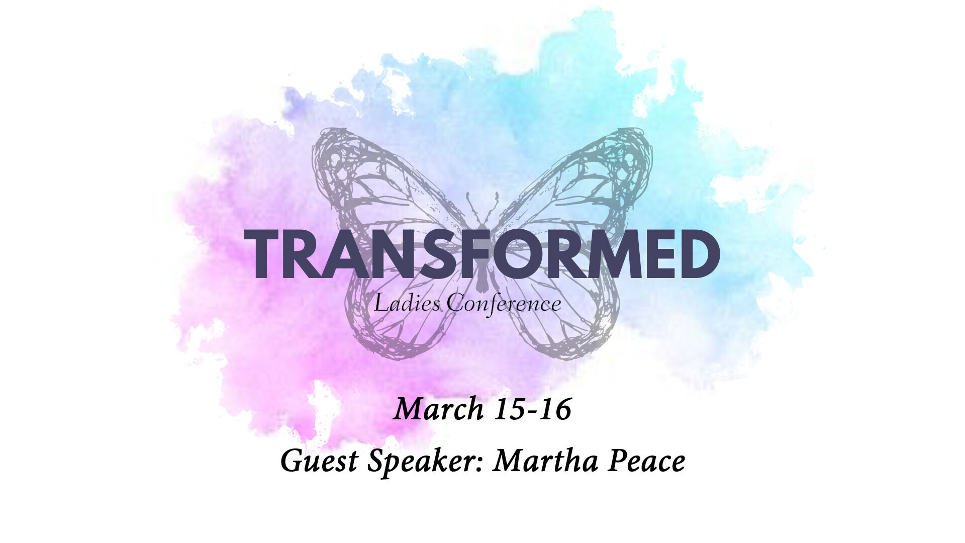Session 1: Transformed Women’s Conference