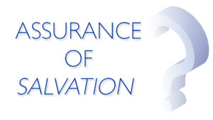 Assurance of Salvation (Part 2)