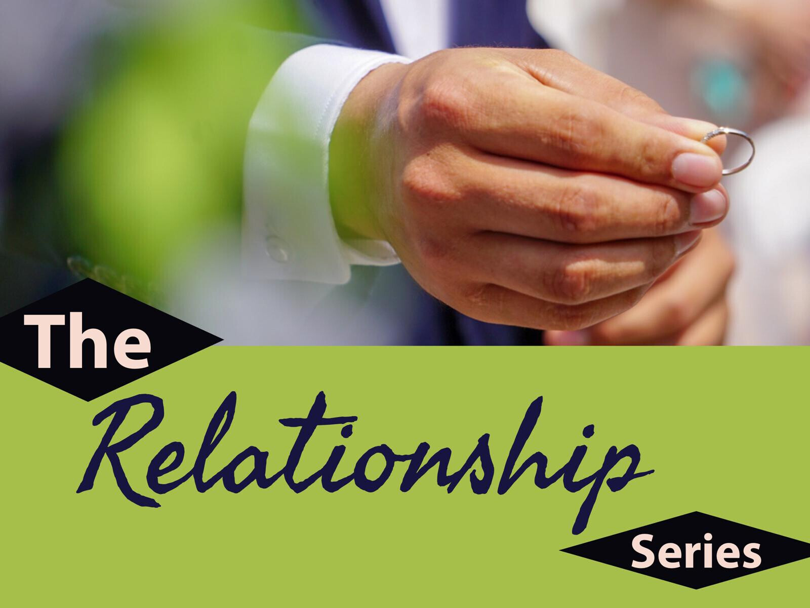 The Relationship Series (Part 1)