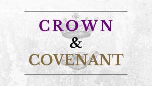Crown Placed; Covenant Prepared